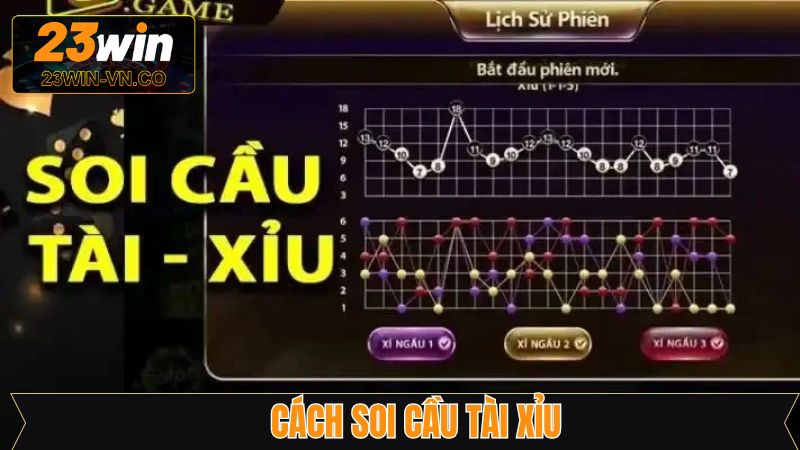 Cách Soi Cầu Tài Xỉu Chuẩn Xác Được Cao Thủ 23Win Chia Sẻ