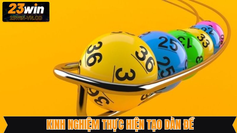 Tạo Dàn Đề 23Win - Bí Kíp Xây Dựng Dàn Đề Hiệu Quả 4 Chiến thuật xây dựng dàn đề nên tham khảo