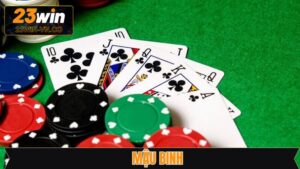 Mậu Binh - Game Bài Đổi Thưởng Độc Đáo Tại Nhà Cái 23Win