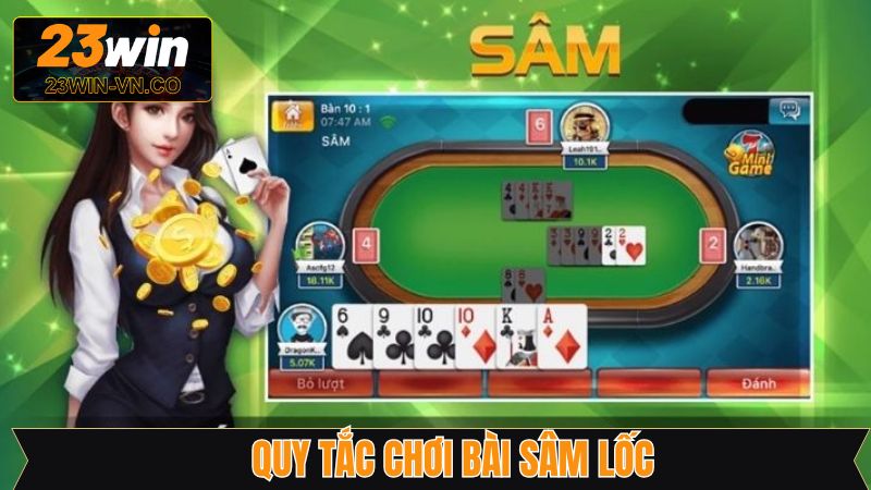 Sâm Lốc - Game Bài Hấp Dẫn Chinh Phục Đông Đảo Người Chơi 3 Quy tắc trải nghiệm Sâm lốc cơ bản nhất