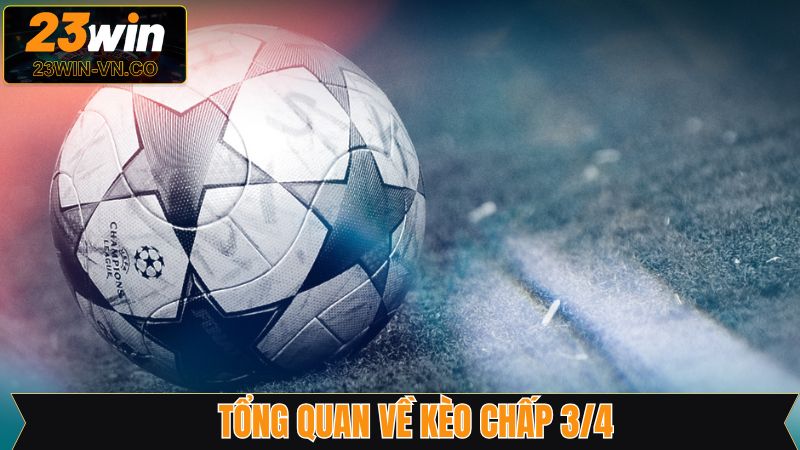 Kèo Chấp 3/4 - Chiến Thuật Đặt Cược Hiệu Quả Tại 23Win 2 Thông tin cần nắm khi đặt kèo chấp 3/4